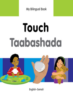 cover image of My Bilingual Book–Touch (English–Somali)